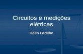 Hélio Padilha Circuitos e medições elétricas. Elementos elétricos Resistividade e resistência elétrica Resistividade e resistência elétrica A resistividade.