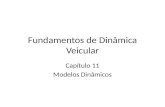 Fundamentos de Dinâmica Veicular Capítulo 11 Modelos Dinâmicos.
