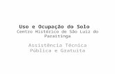 Uso e Ocupação do Solo Centro Histórico de São Luiz do Paraitinga Assistência Técnica Pública e Gratuita.