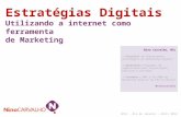 Estratégias Digitais Utilizando a internet como ferramenta de Marketing UFRJ – Rio de Janeiro – Abril 2012 Nino Carvalho, MSc + Consultor em Planejamento.