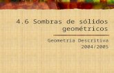 4.6 Sombras de sólidos geométricos Geometria Descritiva 2004/2005.