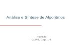 Análise e Síntese de Algoritmos Revisão CLRS, Cap. 1-4.