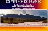 Os Meninos De Huambo Letra & musica Rui Monteiro Cantado por Paulo de Carvalho.