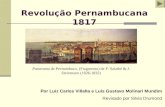 Revolução Pernambucana 1817 Por Luiz Carlos Villalta e Luís Gustavo Molinari Mundim Revisado por Silvia Drumond Panorama de Pernambuco, (Fragmento) de.