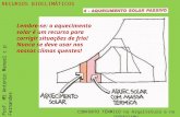 RECURSOS BIOCLIMÁTICOS CONFORTO TÉRMICO na Arquitetura e no Urbanismo Prof. MS Antonio Manuel c p Fernandes Lembre-se: o aquecimento solar é um recurso.