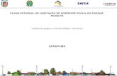 PLANO ESTADUAL DE HABITAÇÃO DE INTERESSE SOCIAL DO PARANÁ PEHIS-PR Contrato de repasse n.º 270.912-29/2008 - PAC/PEHIS ESTRUTURA.