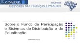 Sobre o Fundo de Participação e Sistemas de Distribuição e de Equalização Setembro/2010.