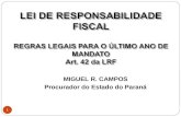 MIGUEL R. CAMPOS Procurador do Estado do Paraná 1.