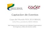 Captacion de Eventos Copa del Mundo FIFA 2014 BRASIL Anita Pires, presidente ABEOC BRASIL XXX Congreso de la Federacion de Entidades Organizadoras de Congresos.