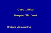 Caso Clínico Hospital São José Cristiane Vieira da Cruz.