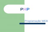 PHPPHP Programação WEB. Pre-requisitos para se programar em PHP 1 - Dominar o HTML. 2 - Noções de SQL. 4- Noções de Servidor e Internet. 3 – Noções de.