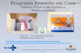 Coordenação da Atenção Básica - Programa Remédio em Casa - Nov 11 Sueli Ilkiu – Farmacêutica Bioquímica silkiu@prefeitura.sp.gov.br
