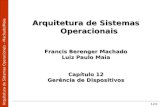 Arquitetura de Sistemas Operacionais â€“ Machado/Maia 12/1 Arquitetura de Sistemas Operacionais Francis Berenger Machado Luiz Paulo Maia Cap­tulo 12 Gerncia