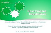 Clique para editar o estilo do título mestre Seminário Governança Regulatória: Diagnóstico e Reformas (EBAPE/FGV) Reforma de melhoria regulatória: experiências.