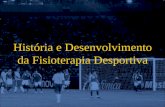 História e Desenvolvimento da Fisioterapia Desportiva.