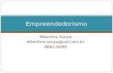 Albertina Sousa  @uol.com.br 8661-6089 Empreendedorismo