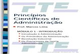Princípios Científicos de Administração - Prof. Marcos Lima - FTE - 1999 Princípios Científicos de Administração n Prof. Marcos Lima MÓDULO 1 - INTRODUÇÃO.