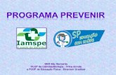 O Programa Prevenir é uma iniciativa do Iamspe, que presta Assistência Médica aos servidores públicos do Estado de São Paulo, seus Dependentes e Agregados.
