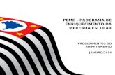 PEME – PROGRAMA DE ENRIQUECIMENTO DA MERENDA ESCOLAR PROCEDIMENTOS DO ADIANTAMENTO JANEIRO/2014.