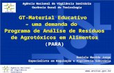 Agência Nacional de Vigilância Sanitária  GT-Material Educativo – uma demanda do Programa de Análise de Resíduos de Agrotóxicos em Alimentos.