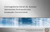 Poder Judiciário do Estado de Santa Catarina Corregedoria-Geral da Justiça Corregedoria-Geral da Justiça Serventias Extrajudiciais Inspeção Correicional.