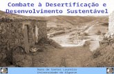 Combate à Desertificação e Desenvolvimento Sustentável Nuno de Santos Loureiro Universidade do Algarve.