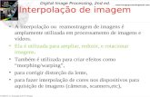 Digital Image Processing, 2nd ed.  © 2002 R. C. Gonzalez & R. E. Woods Interpolação de imagem A interpolação ou reamostragem.