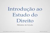 Introdução ao Estudo do Direito Métodos de Estudo Março de 2014Faculdade de Direito da Universidade de São Paulo1.