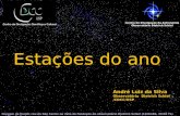 Estações do ano Imagem de fundo: céu de São Carlos na data de fundação do observatório Dietrich Schiel (10/04/86, 20:00 TL) crédito: Stellarium Centro.