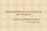Bacharelado e Licenciatura em História Instituto Multidisciplinar Nova Iguaçu.