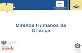 © 2013 Direitos Humanos da Criança Federal Ministry for Foreign Affairs of Austria Centro de Direitos Humanos Faculdade de Direito Universidade de Coimbra.