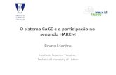 O sistema CaGE e a participação no segundo HAREM Bruno Martins Instituto Superior Técnico, Technical University of Lisbon.