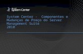 System Center - Componentes e Mudanças de Preço do Server Management Suite 2010.