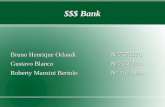 $$$ Bank Bruno Henrique Orlandi N°7573378 Gustavo BlancoN°7656234 Roberty Manzini BertoloN° 7573399.