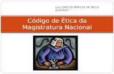 Código de Ética da Magistratura Nacional Juiz CARLOS MÁRCIO DE MELO QUEIROZ.