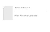 Banco de Dados II Prof. Antônio Cordeiro. Arquitetura de um SGBD Bancos de Dados II - Prof. Antônio CordeiroSlide 2.