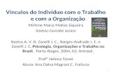 Vínculos do Indivíduo com o Trabalho e com a Organização Mirlene Maria Matias Siqueira Sinésio Gomide Júnior Bastos A. V. B. Zanelli J. C., Borges-Andrade.