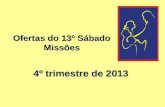 Ofertas do 13º Sábado Missões 4º trimestre de 2013.