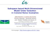 Universidade de Brasília Laboratório de Processamento de Sinais em Arranjos 1 Subspace based Multi-Dimensional Model Order Selection in Colored Noise Scenarios.