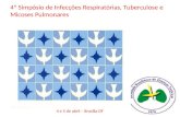 4º Simpósio de Infecções Respiratórias, Tuberculose e Micoses Pulmonares 4 e 5 de abril – Brasília DF.