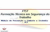 Módulo de Prevenção e Combate a Incêndio - ACI FTST Formação Técnica em Segurança do Trabalho.