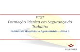 Módulo de Hospitalar e Agroindústria – AULA 3 FTST Formação Técnica em Segurança do Trabalho.