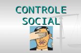 CONTROLE SOCIAL. Na história sociopolítica do ocidente, as constituições evoluíram ao reconhecer os direitos sociais, ao lado dos direitos individuais.