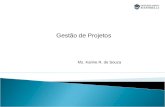 . Gestão de Projetos Ms. Karine R. de Souza. O Termo de Abertura do Projeto (TAP) ou Project Charter é o documento que autoriza formalmente o projeto.