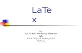 LaTex Por: Eiji Adachi Medeiros Barbosa && Ricardo José Sales Júnior PET-CC.