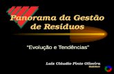 Panorama da Gestão de Resíduos Evolução e Tendências Luiz Cláudio Pinto Oliveira MultiServ.