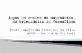 Profa. Aparecida Francisco da Silva UNESP – São José do Rio Preto.