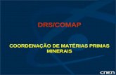 COORDENAÇÃO DE MATÉRIAS PRIMAS MINERAIS DRS/COMAP.