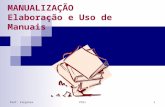 Prof. VirginiaPO11 1 MANUALIZAÇÃO Elaboração e Uso de Manuais.