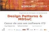 1 Design Patterns & MDSoC Casos de uso em software ITS Tiago Delgado DiasSoftware ArchitectTiago.Dias@brisa.pt.